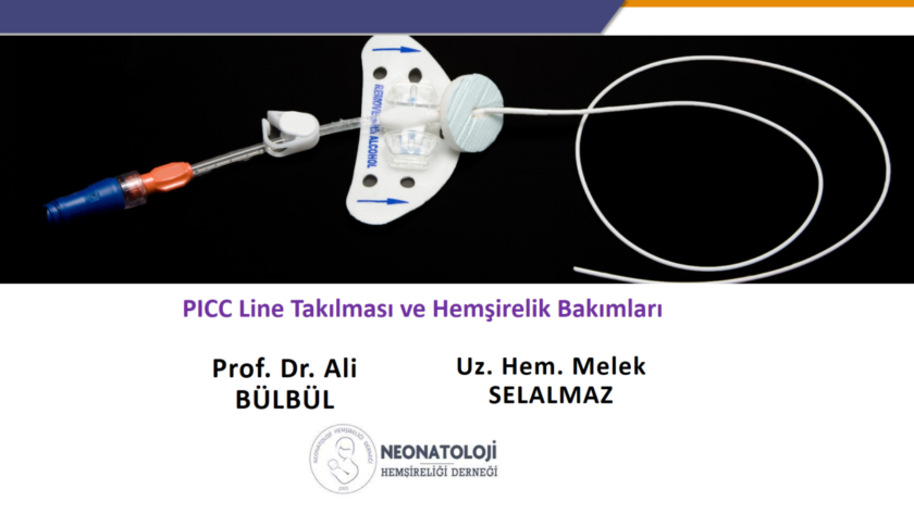 PICC Line Takılması ve Hemşirelik Bakımları